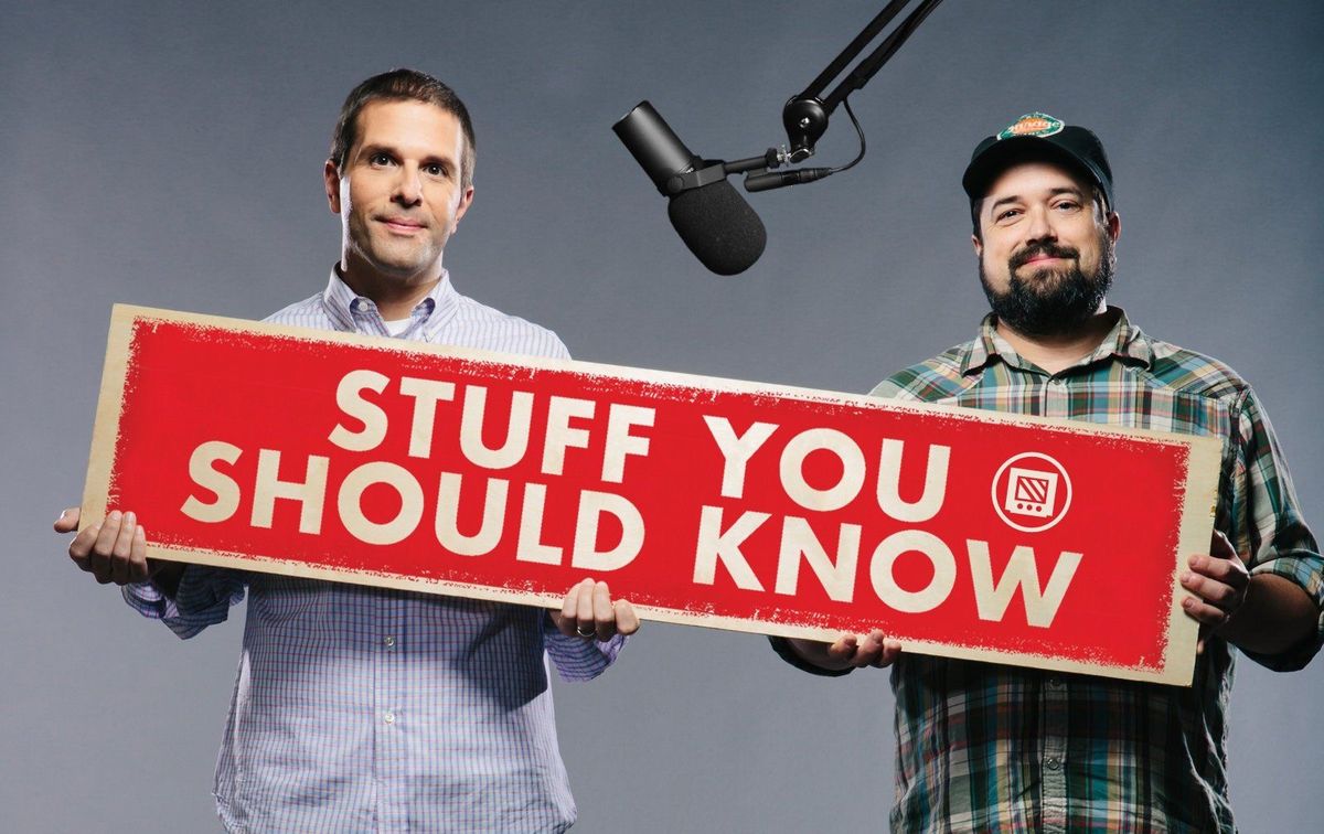 You should know about 'Stuff You Should Know'